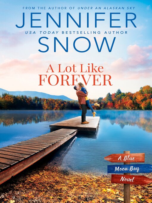 Title details for A Lot Like Forever by Jennifer Snow - Wait list